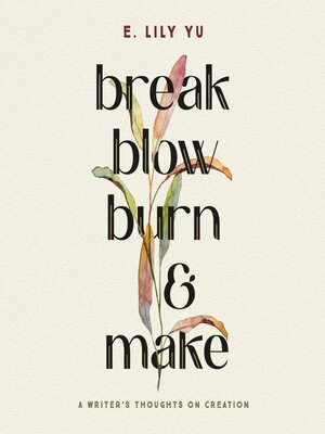 cover image of Break, Blow, Burn, and Make